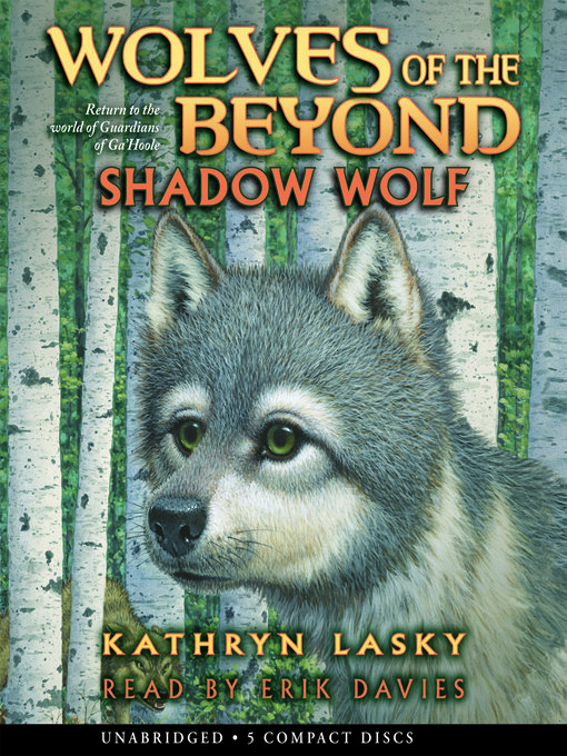 Title details for Shadow Wolf (Wolves of the Beyond #2) by Kathryn Lasky - Wait list